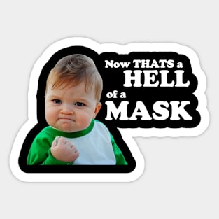 Now THATS a HELL of a MASK Sticker